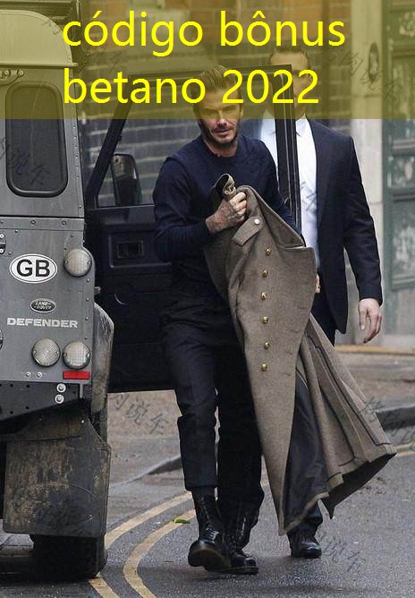 código bônus betano 2022