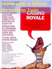 como usar o bônus do cassino 1win